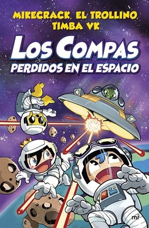 LOS COMPAS PERDIDOS EN EL ESPACIO | 9788427048348 | MIKECRACK, EL TROLLINO Y TIMBA VK | Llibreria La Font de Mimir - Llibreria online Barcelona - Comprar llibres català i castellà