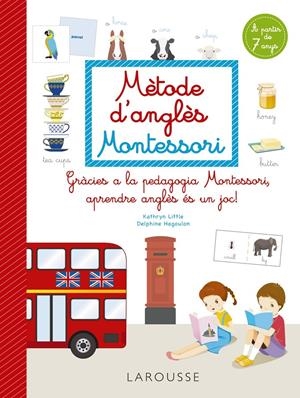 MÈTODE D'ANGLÈS MONTESSORI | 9788418473265 | LITTLE, KATHRYN/HAGOULON, DELPHINE | Llibreria La Font de Mimir - Llibreria online Barcelona - Comprar llibres català i castellà