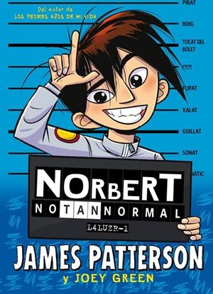 NORBERT NO TAN NORMAL | 9788424667597 | PATTERSON, JAMES/GREEN, JOEY | Llibreria La Font de Mimir - Llibreria online Barcelona - Comprar llibres català i castellà