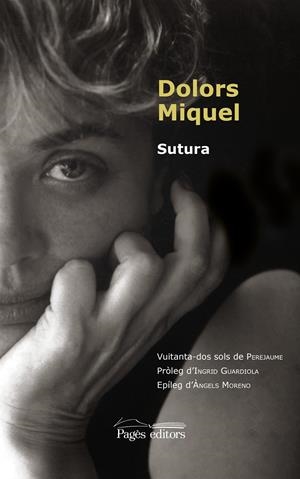 SUTURA | 9788413032474 | MIQUEL ABELLÀ, DOLORS | Llibreria La Font de Mimir - Llibreria online Barcelona - Comprar llibres català i castellà