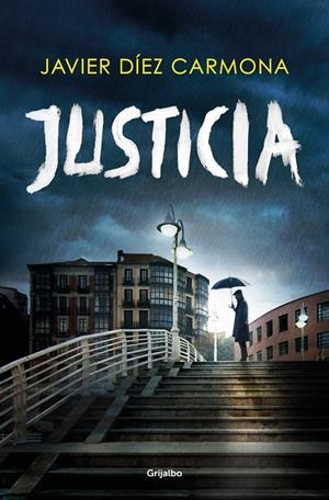 JUSTICIA | 9788425360015 | DÍEZ CARMONA, JAVIER | Llibreria La Font de Mimir - Llibreria online Barcelona - Comprar llibres català i castellà