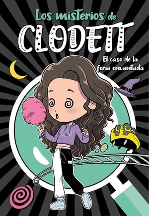 EL CASO DE LA FERIA ENCANTADA (MISTERIOS DE CLODETT 3) | 9788418038907 | CLODETT, | Llibreria La Font de Mimir - Llibreria online Barcelona - Comprar llibres català i castellà