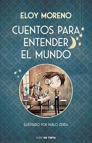 CUENTOS PARA ENTENDER EL MUNDO | 9788417605728 | MORENO, ELOY | Llibreria La Font de Mimir - Llibreria online Barcelona - Comprar llibres català i castellà