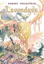 LAVONDYSS | 9788417507978 | ROBERT HOLDSTOCK | Llibreria La Font de Mimir - Llibreria online Barcelona - Comprar llibres català i castellà