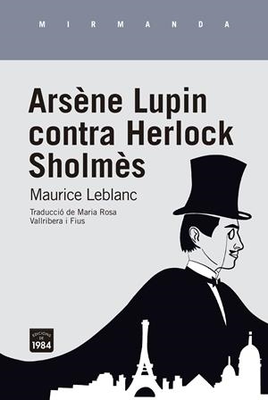 ARSÈNE LUPIN CONTRA HERLOCK SHOLMÈS | 9788416987924 | LEBLANC, MAURICE | Llibreria La Font de Mimir - Llibreria online Barcelona - Comprar llibres català i castellà