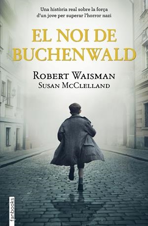 EL NOI DE BUCHENWALD | 9788418327513 | WAISMAN, ROBERT/MCCLELLAND, SUSAN | Llibreria La Font de Mimir - Llibreria online Barcelona - Comprar llibres català i castellà