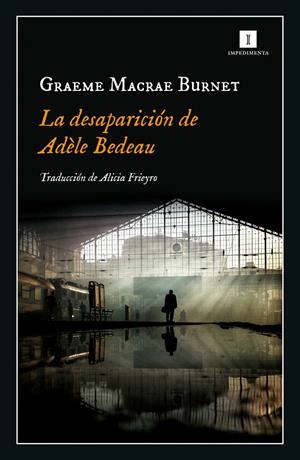 LA DESAPARICIÓN DE ADÈLE BEDEAU | 9788417553845 | MACRAE BURNET GRAEME | Llibreria La Font de Mimir - Llibreria online Barcelona - Comprar llibres català i castellà