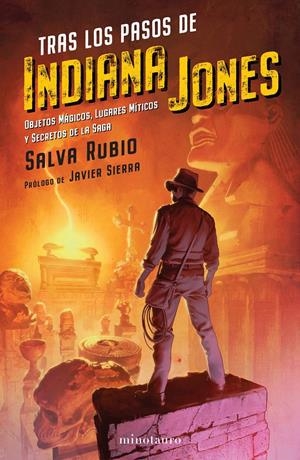 TRAS LOS PASOS DE INDIANA JONES | 9788445010235 | RUBIO, SALVA | Llibreria La Font de Mimir - Llibreria online Barcelona - Comprar llibres català i castellà