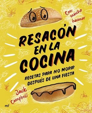 RESACÓN EN LA COCINA. RECETAS PARA NO MORIR DESPUÉS DE UNA FIESTA | 9788427048898 | CAMPBELL, JACK | Llibreria La Font de Mimir - Llibreria online Barcelona - Comprar llibres català i castellà