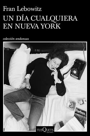 UN DÍA CUALQUIERA EN NUEVA YORK | 9788490669853 | LEBOWITZ, FRAN | Llibreria La Font de Mimir - Llibreria online Barcelona - Comprar llibres català i castellà