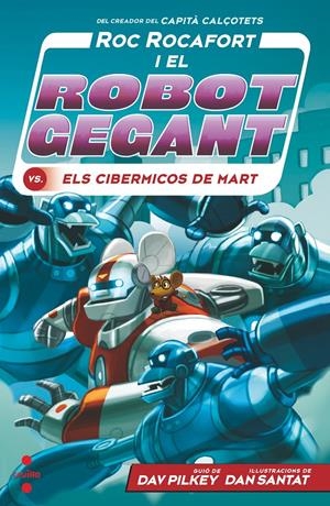 C.RR.4 ROC ROCAFORT I ELS CIBERMICOS DE | 9788466149303 | PILKEY, DAV | Llibreria La Font de Mimir - Llibreria online Barcelona - Comprar llibres català i castellà