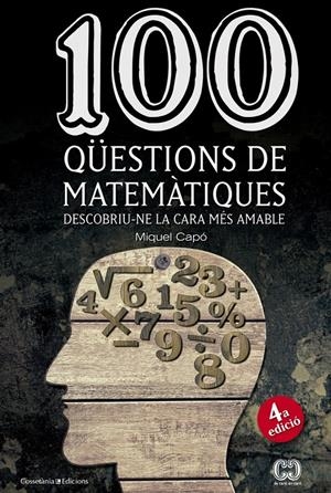100 QÜESTIONS DE MATEMÀTIQUES | 9788490341919 | CAPÓ, MIQUEL | Llibreria La Font de Mimir - Llibreria online Barcelona - Comprar llibres català i castellà