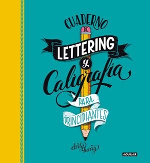 CUADERNO DE LETTERING Y CALIGRAFÍA CREATIVA PARA PRINCIPIANTES | 9788403522749 | GARCÍA-ALMONACID, ALFREDO | Llibreria La Font de Mimir - Llibreria online Barcelona - Comprar llibres català i castellà