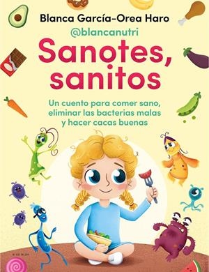 SANOTES, SANITOS | 9788418054402 | GARCÍA-OREA HARO (@BLANCANUTRI), BLANCA | Llibreria La Font de Mimir - Llibreria online Barcelona - Comprar llibres català i castellà
