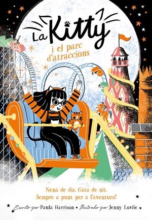 LA KITTY I EL PARC D#ATRACCIONS (=^LA KITTY^=) | 9788420451671 | HARRISON, PAULA | Llibreria La Font de Mimir - Llibreria online Barcelona - Comprar llibres català i castellà