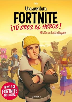 UNA AVENTURA DE FORTNITE. ¡TÚ ERES EL HÉROE! | 9788418483035 | THILO/PETRY, JUUL ADAM | Llibreria La Font de Mimir - Llibreria online Barcelona - Comprar llibres català i castellà