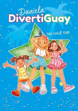¡UN VIAJE TOP! (DANIELA DIVERTIGUAY 6) | 9788418057458 | DIVERTIGUAY, DANIELA | Llibreria La Font de Mimir - Llibreria online Barcelona - Comprar llibres català i castellà
