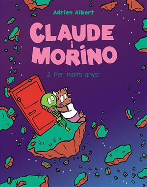 CLAUDE I MORINO 2. PER MOLTS ANYS! | 9788418215483 | ALBERT, ADRIEN | Llibreria La Font de Mimir - Llibreria online Barcelona - Comprar llibres català i castellà