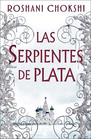 LAS SERPIENTES DE PLATA | 9788418002205 | CHOKSHI, ROSHANI | Llibreria La Font de Mimir - Llibreria online Barcelona - Comprar llibres català i castellà