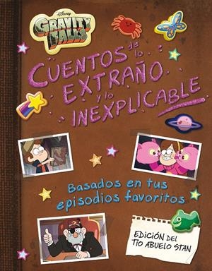 GRAVITY FALLS. CUENTOS DE LO EXTRAÑO Y LO INEXPLICABLE | 9788418335662 | DISNEY | Llibreria La Font de Mimir - Llibreria online Barcelona - Comprar llibres català i castellà