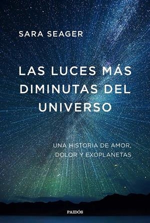 LAS LUCES MÁS DIMINUTAS DEL UNIVERSO | 9788449338281 | SEAGER, SARA | Llibreria La Font de Mimir - Llibreria online Barcelona - Comprar llibres català i castellà
