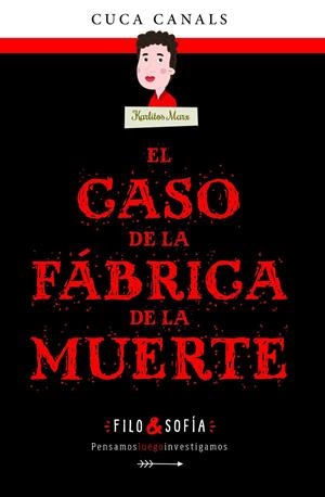 EL CASO DE LA FÁBRICA DE LA MUERTE | 9788468352589 | CANALS, CUCA/SEUDÓNIMO | Llibreria La Font de Mimir - Llibreria online Barcelona - Comprar llibres català i castellà
