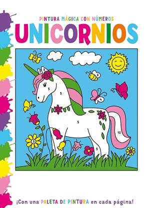 PINTURA MÁGICA CON NÚMEROS: UNICORNIOS | 9788468350141 | VARIOS AUTORES | Llibreria La Font de Mimir - Llibreria online Barcelona - Comprar llibres català i castellà