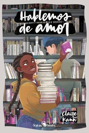 HABLEMOS DE AMOR | 9788412189575 | KANN, CLAIRE | Llibreria La Font de Mimir - Llibreria online Barcelona - Comprar llibres català i castellà