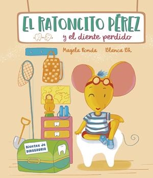 EL RATONCITO PÉREZ Y EL DIENTE PERDIDO | 9788448856588 | RONDA, MAGELA/BK, BLANCA | Llibreria La Font de Mimir - Llibreria online Barcelona - Comprar llibres català i castellà