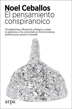 EL PENSAMIENTO CONSPIRANOICO | 9788417623944 | CEBALLOS, NOEL | Llibreria La Font de Mimir - Llibreria online Barcelona - Comprar llibres català i castellà
