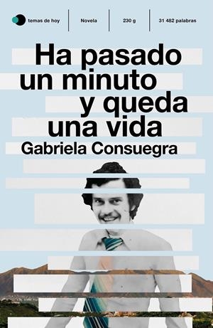 HA PASADO UN MINUTO Y QUEDA UNA VIDA | 9788499988689 | CONSUEGRA, GABRIELA | Llibreria La Font de Mimir - Llibreria online Barcelona - Comprar llibres català i castellà
