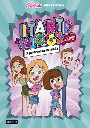 ITARTE VLOGS FAMILY 1.SUPERAVENTURA EN FAMILIA | 9788408243915 | ITARTE | Llibreria La Font de Mimir - Llibreria online Barcelona - Comprar llibres català i castellà