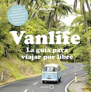 VANLIFE. LA GUÍA PARA VIAJAR POR LIBRE | 9788408204503 | AA. VV. | Llibreria La Font de Mimir - Llibreria online Barcelona - Comprar llibres català i castellà