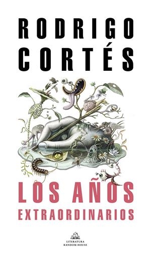 LOS AÑOS EXTRAORDINARIOS | 9788439738848 | CORTÉS, RODRIGO | Llibreria La Font de Mimir - Llibreria online Barcelona - Comprar llibres català i castellà