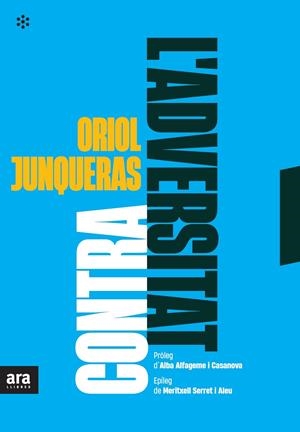 CONTRA L'ADVERSITAT | 9788417804916 | JUNQUERAS I VIES, ORIOL | Llibreria La Font de Mimir - Llibreria online Barcelona - Comprar llibres català i castellà