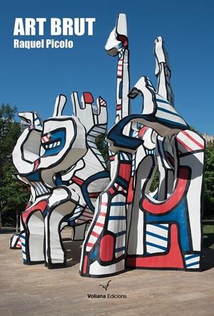 ART BRUT | 9788412222883 | PICOLO, RAQUEL | Llibreria La Font de Mimir - Llibreria online Barcelona - Comprar llibres català i castellà