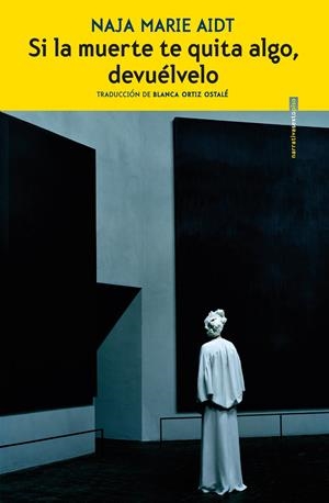 SI LA MUERTE TE QUITA ALGO, DEVUÉLVELO | 9788418342295 | AIDT, NAJA MARIE | Llibreria La Font de Mimir - Llibreria online Barcelona - Comprar llibres català i castellà