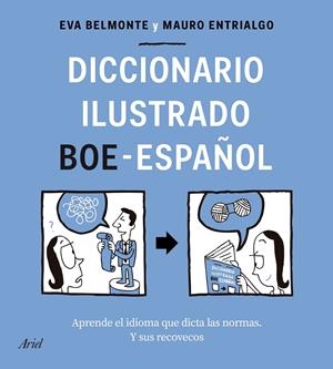 DICCIONARIO ILUSTRADO BOE-ESPAÑOL | 9788434433588 | BELMONTE, EVA/ENTRIALGO, MAURO | Llibreria La Font de Mimir - Llibreria online Barcelona - Comprar llibres català i castellà