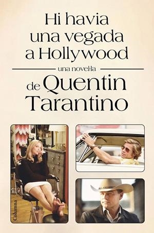 HI HAVIA UNA VEGADA A HOLLYWOOD | 9788466428002 | TARANTINO, QUENTIN | Llibreria La Font de Mimir - Llibreria online Barcelona - Comprar llibres català i castellà