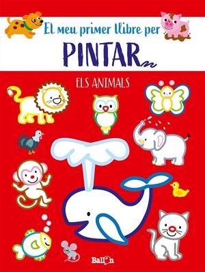 ANIMALS-EL MEU PRIMER LLIBRE PER PINTAR | 9789403225586 | BALLON | Llibreria La Font de Mimir - Llibreria online Barcelona - Comprar llibres català i castellà