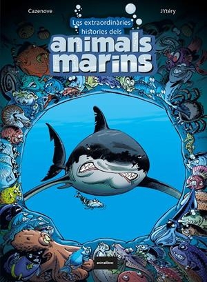 LES EXTRAORDINÀRIES HISTÒRIES DELS ANIMALS MARINS | 9788418592126 | CAZENOVE, CHRISTOPHE | Llibreria La Font de Mimir - Llibreria online Barcelona - Comprar llibres català i castellà