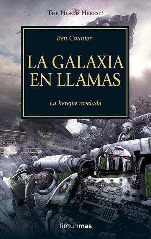 THE HORUS HERESY Nº 03/54 LA GALAXIA EN LLAMAS | 9788445003114 | COUNTER, BEN | Llibreria La Font de Mimir - Llibreria online Barcelona - Comprar llibres català i castellà