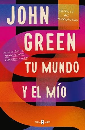 TU MUNDO Y EL MÍO | 9788401027086 | GREEN, JOHN | Llibreria La Font de Mimir - Llibreria online Barcelona - Comprar llibres català i castellà