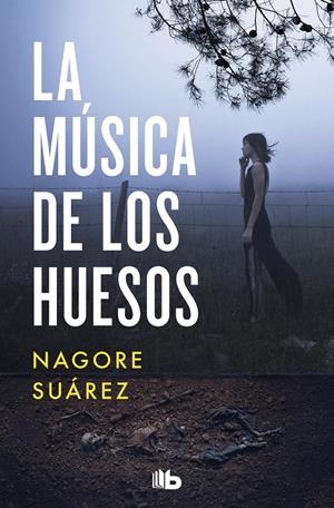 LA MÚSICA DE LOS HUESOS | 9788413143255 | SUÁREZ, NAGORE | Llibreria La Font de Mimir - Llibreria online Barcelona - Comprar llibres català i castellà