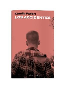 LOS ACCIDENTES | 9788494845796 | FABBRI, CAMILA | Llibreria La Font de Mimir - Llibreria online Barcelona - Comprar llibres català i castellà
