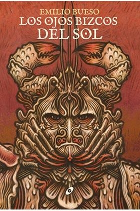 OJOS BIZCOS DEL SOL LOS | 9788418701184 | EMILIO BUESO | Llibreria La Font de Mimir - Llibreria online Barcelona - Comprar llibres català i castellà