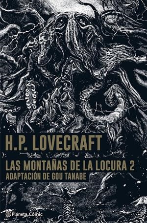 LAS  MONTAÑAS DE LA LOCURA- LOVECRAFT- MANGA Nº 02/02 | 9788413416847 | TANABE, GOU | Llibreria La Font de Mimir - Llibreria online Barcelona - Comprar llibres català i castellà