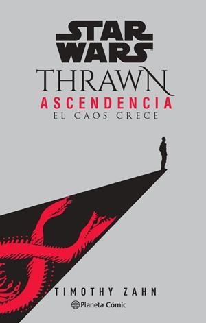 STAR WARS THRAWN ASCENDENCIA Nº 01- EL CAOS CRECE (NOVELA) | 9788413416892 | ZAHN, TIMOTHY | Llibreria La Font de Mimir - Llibreria online Barcelona - Comprar llibres català i castellà