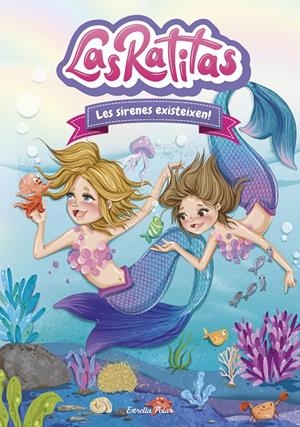 LAS RATITAS 5. LES SIRENES EXISTEIXEN! | 9788413890333 | RATITAS, LAS | Llibreria La Font de Mimir - Llibreria online Barcelona - Comprar llibres català i castellà