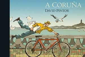 A CORUÑA | 9788413430874 | PINTOR, DAVID | Llibreria La Font de Mimir - Llibreria online Barcelona - Comprar llibres català i castellà